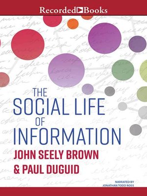 cover image of The Social Life of Information (Updated, with a New Preface-Revised)
